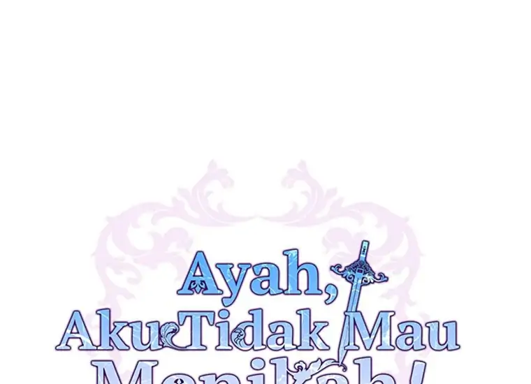 Ayah, Aku Tidak Mau Menikah! Chapter 71 page 0