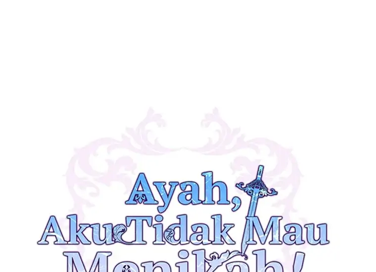 Ayah, Aku Tidak Mau Menikah! Chapter 81 page 0