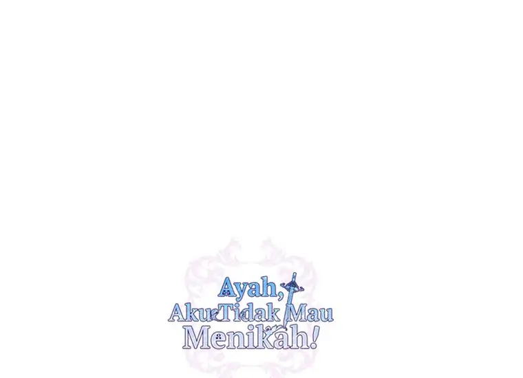 Ayah, Aku Tidak Mau Menikah! Chapter 81 page 233