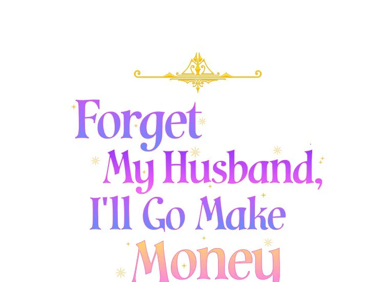 Forget My Husband, I’ll Go Make Money Chapter 34 page 29
